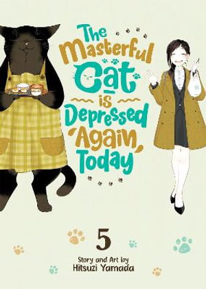 Cover art for The Masterful Cat Is Depressed Again Today Vol. 5