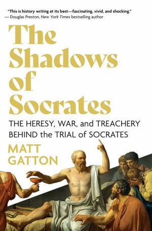 Cover art for Shadows of Socrates The Heresy War and Treachery Behind the Trial of Socrates
