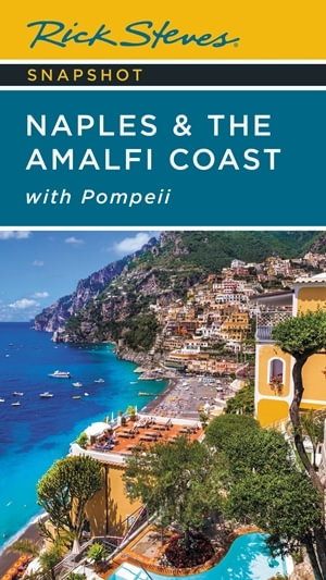 Cover art for Rick Steves Snapshot Naples & the Amalfi Coast (Seventh Edition)