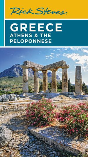 Cover art for Rick Steves Greece: Athens & the Peloponnese (Seventh Edition)