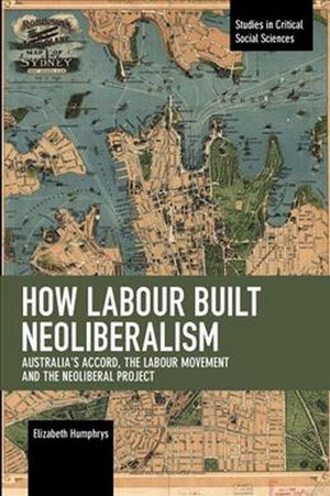 Cover art for How Labour Built Neoliberalism
