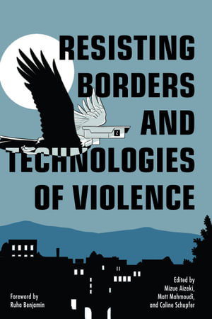 Cover art for Resisting Borders and Technologies of Violence