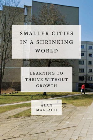 Cover art for Smaller Cities in a Shrinking World
