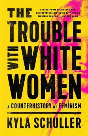 Cover art for The Trouble with White Women
