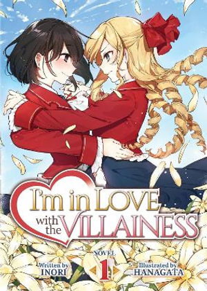 Cover art for I'm in Love with the Villainess (Light Novel) Vol. 1
