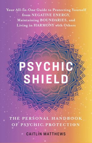 Cover art for Psychic Shield: The Personal Handbook of Psychic Protection