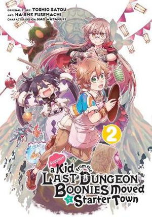 Cover art for Suppose a Kid from the Last Dungeon Boonies Moved to a Starter Town 2 (Manga)