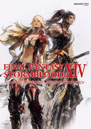 Cover art for Final Fantasy Xiv: Stormblood -- The Art Of The Revolution - Western Memories-