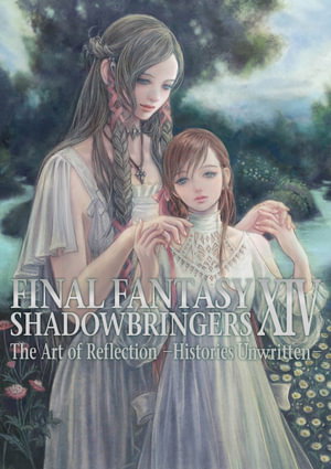 Cover art for Final Fantasy Xiv: Shadowbringers Art Of Reflection - Histories Unwritten-