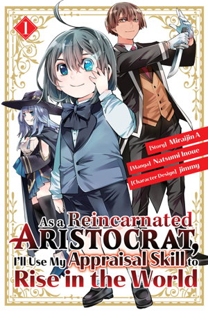 Cover art for As a Reincarnated Aristocrat, I'll Use My Appraisal Skill to Rise in the World 1  (manga)