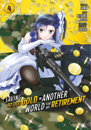 Cover art for Saving 80,000 Gold In Another World For My Retirement 4 (Manga)