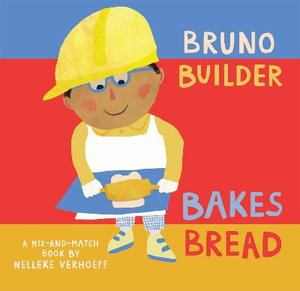 Cover art for Bruno Builder Bakes Bread