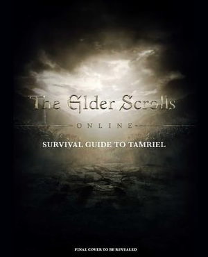 Cover art for The Elder Scrolls: The Official Survival Guide to Tamriel