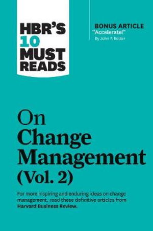 Cover art for HBR's 10 Must Reads on Change Management, Vol. 2 (with bonus article "Accelerate!" by John P. Kotter)