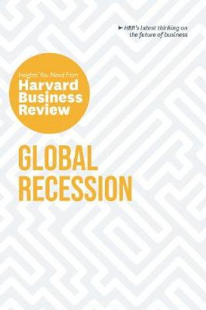 Cover art for Global Recession: The Insights You Need from Harvard Business Review