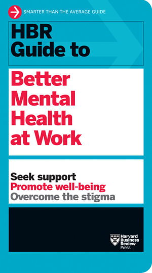 Cover art for HBR Guide to Better Mental Health at Work (HBR Guide Series)