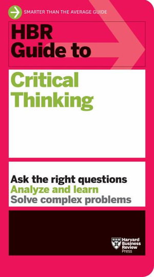 Cover art for HBR Guide to Critical Thinking