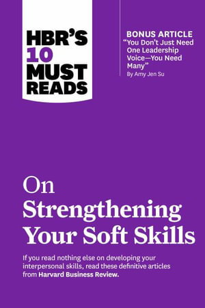 Cover art for HBR's 10 Must Reads on Strengthening Your Soft Skills