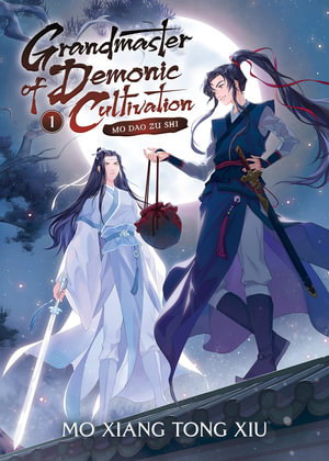 Cover art for Grandmaster of Demonic Cultivation: Mo Dao Zu Shi (Novel) Vol. 1