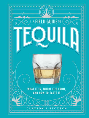 Cover art for A Field Guide to Tequila