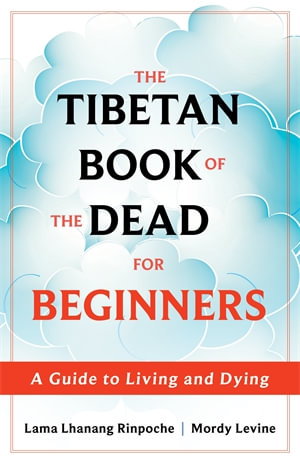Cover art for The Tibetan Book of the Dead for Beginners