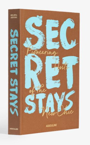 Cover art for Secret Stays: Pioneering Hosts of The New Chic
