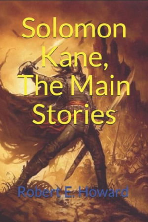 Cover art for Solomon Kane The Main Stories (Official Edition)