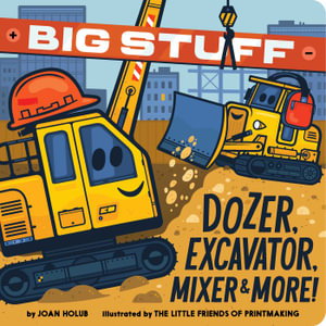 Cover art for Big Stuff Dozer, Excavator, Mixer & More!