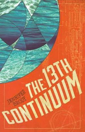 Cover art for The 13th Continuum The Continuum Trilogy Book 1