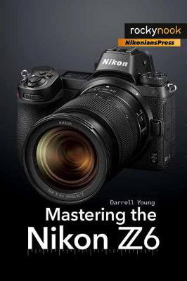 Cover art for Mastering the Nikon Z6