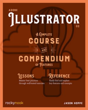 Cover art for Adobe Illustrator CC A Complete Course and Compendium of Features