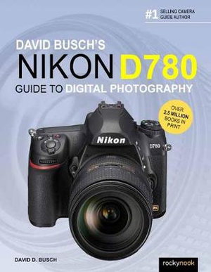 Cover art for David Busch's Nikon D780 Guide to Digital Photography