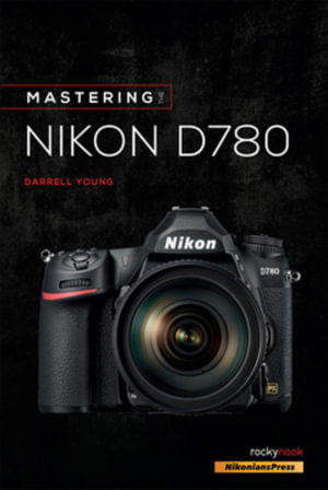 Cover art for Mastering the Nikon D780