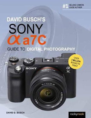 Cover art for David Busch's Sony Alpha a7C Guide to Digital Photography