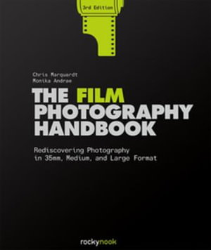 Cover art for Film Photography Handbook Rediscovering Photography in 35mm,Medium, and Large Format