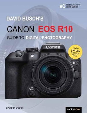 Cover art for David Busch's Canon EOS R10 Guide to Digital Photography