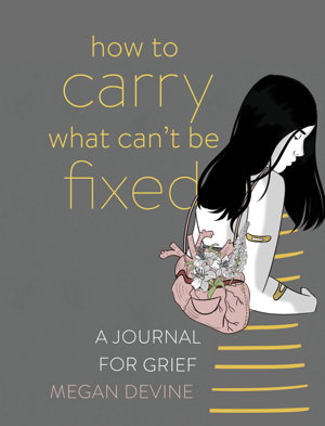 Cover art for How to Carry What Can't Be Fixed