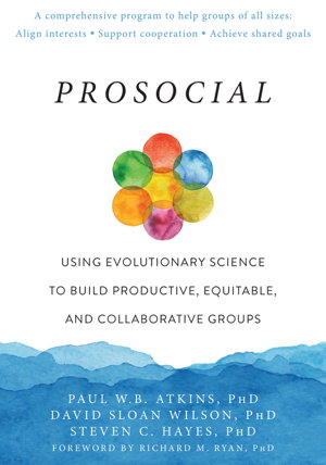 Cover art for Prosocial Using Evolutionary Science to Build Productive Equitable and Collaborative Groups