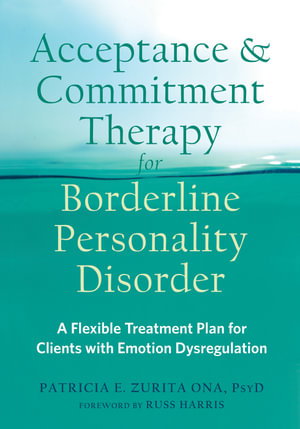 Cover art for Acceptance and Commitment Therapy for Borderline Personality Disorder