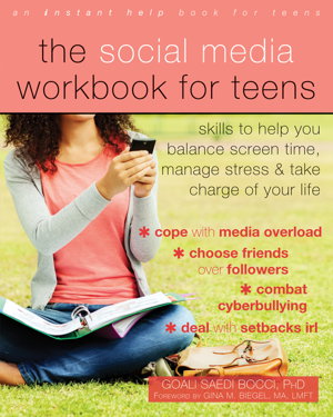 Cover art for The Social Media Workbook for Teens Skills to Help You Balance Screen Time Manage Stress and Take Charge of Your Life