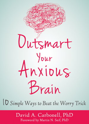 Cover art for Outsmart Your Anxious Brain
