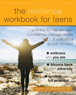 Cover art for Resilience Workbook for Teens Activities to Help You Gain Confidence Manage Stress and Cultivate a Growth Mindset