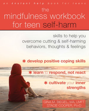 Cover art for The Mindfulness Workbook for Teen Self-Harm Skills to Help You Overcome Cutting and Self-Harming Behaviors Thoughts a