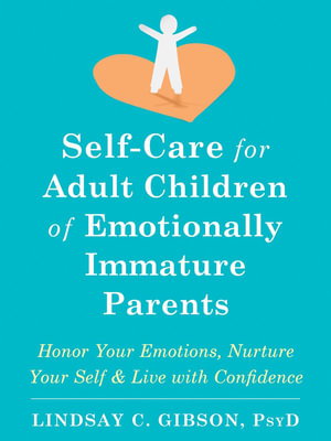 Cover art for Self-Care for Adult Children of Emotionally Immature Parents