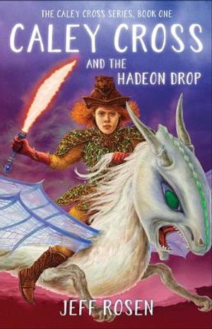 Cover art for Caley Cross and the Hadeon Drop