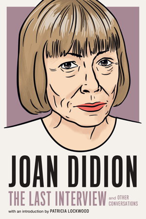 Cover art for Joan Didion: The Last Interview
