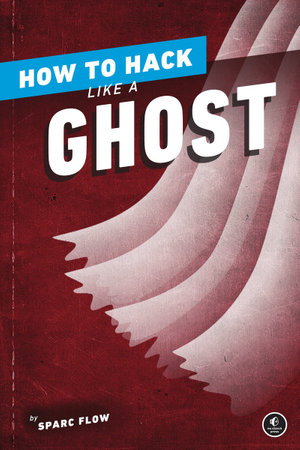 Cover art for How To Hack Like A Ghost