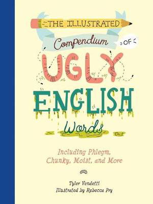 Cover art for Illustrated Compendium of Ugly English Words