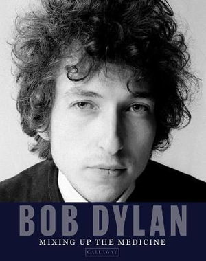 Cover art for Bob Dylan: Mixing Up the Medicine