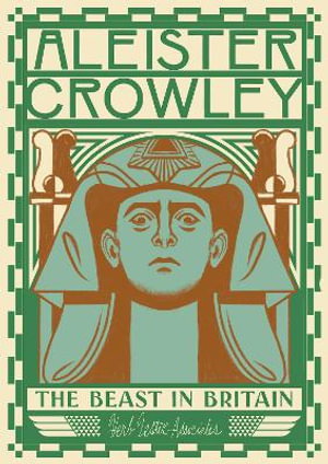 Cover art for Aleister Crowley: The Beast In Britain